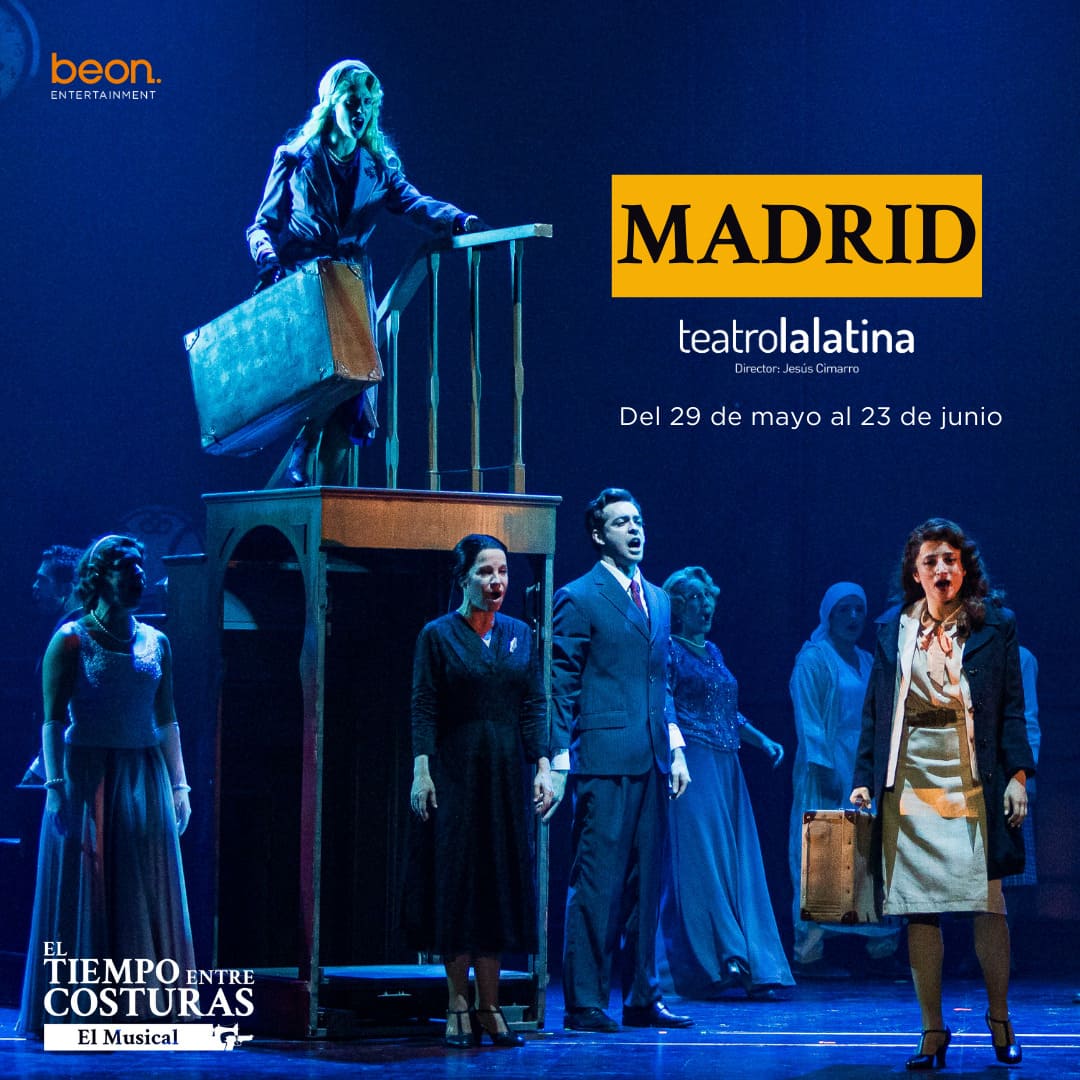Disfruta de uno de los más fascinantes musicales en Madrid con El tiempo entre costuras, en el Teatro La Latina.